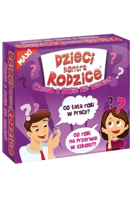 Dzieci kontra Rodzice.Czego o sobie nie wiecie?Max