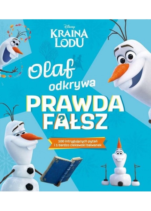 Olaf odkrywa: prawda - fałsz? Disney Kraina Lodu