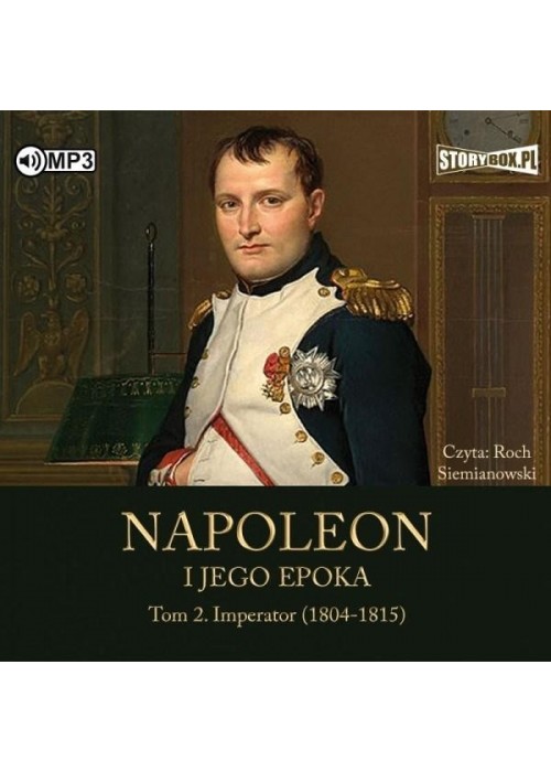 Napoleon i jego epoka T.2 Imperator audiobook