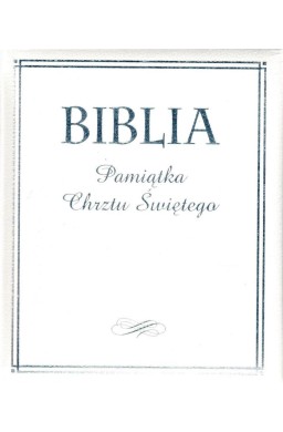 Biblia. Pamiątka Chrztu Świętego