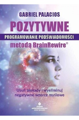 Pozytywne programowanie podświadomości..