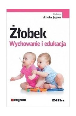 Żłobek. Wychowanie i edukacja