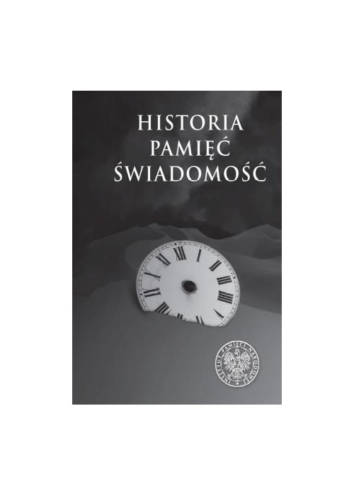 Historia. Pamięć. Świadomość