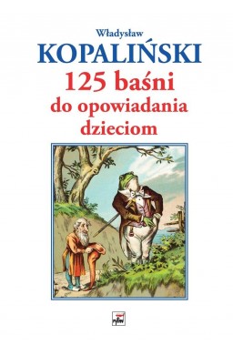 125 baśni do opowiadania dzieciom