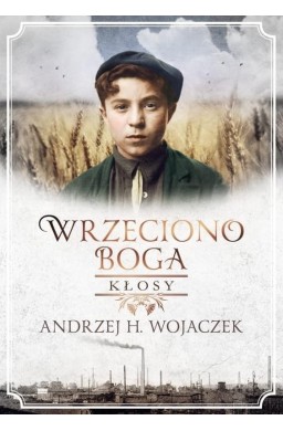 Wrzeciono Boga. Kłosy