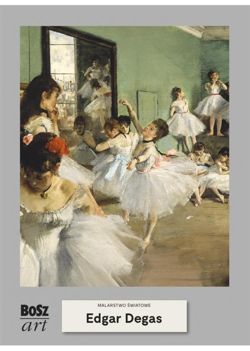 Edgar Degas. Malarstwo światowe