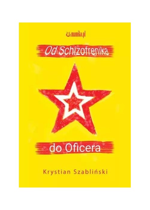 Od Schizofrenika do Oficera