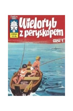 Kapitan Żbik. Tom 28. Wieloryb z peryskopem cz1