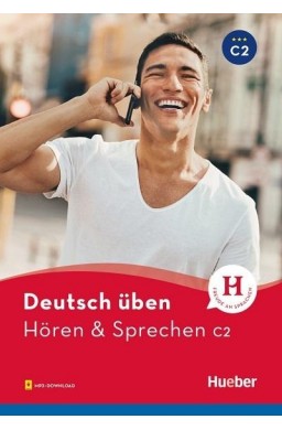 Deutsch uben. Horen & Sprechen C2 HUEBER