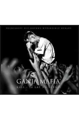 Kali - Ganja Mafia. Kali 20 lat na scenie CD