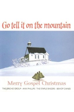 Go Tell It To The Mountain CD