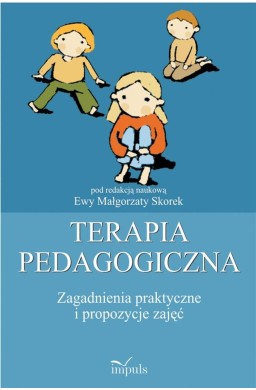 Terapia pedagogiczna T.2 Zagadnienia praktyczne