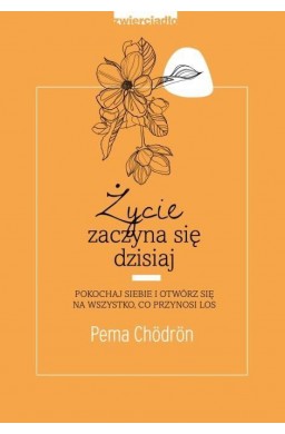 Życie zaczyna się dzisiaj