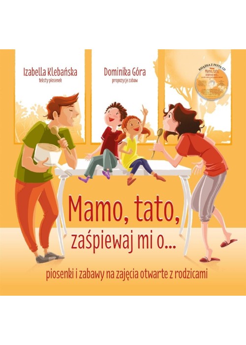 Mamo, tato, zaśpiewaj mi o... Piosenki i zabawy