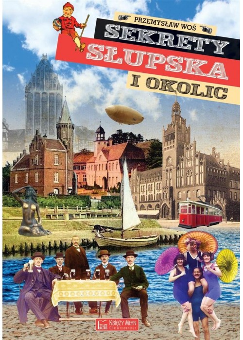 Sekrety Słupska i okolic