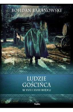 Wierzenia i zwyczaje. Ludzie gościńca w XVII...