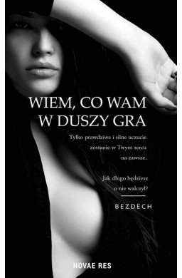 Wiem, co wam w duszy gra