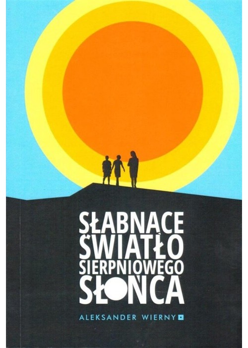 Słabnące światło sierpniowego słońca