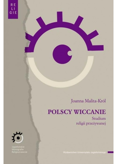 Polscy wiccanie. Studium religii przeżywanej