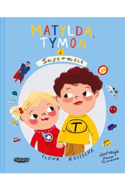 Mogę wszystko. Matylda, Tymon i Supermoce