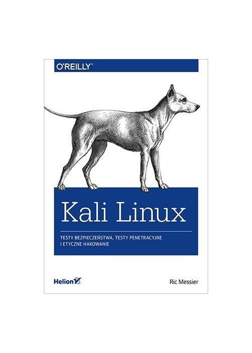 Kali Linux. Testy bezpieczeństwa, testy..