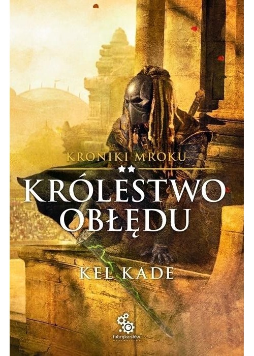 Kroniki mroku T.2 Królestwo obłędu