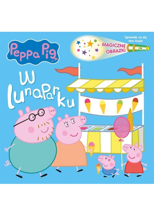 Peppa Pig. Magiczne obrazki. W lunaparku