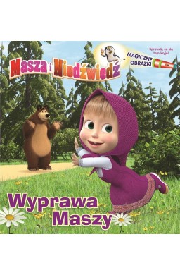 Masza i niedźwiedź. Magiczne obrazki. Wyprawa...