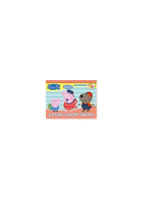 Peppa Pig. Opowiadania 3D. Cztery strony świata