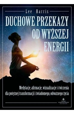 Duchowe przekazy od Wyższej Energii