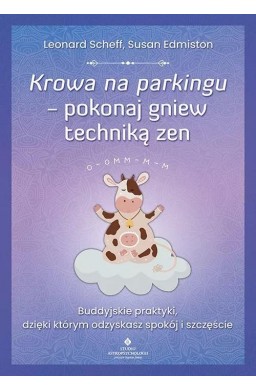 Krowa na parkingu pokonaj gniew techniką zen