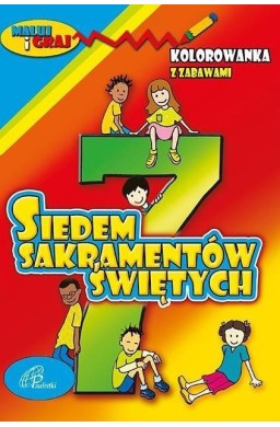 Kolorowanka z zabawami. 7 Sakramentów Świętych