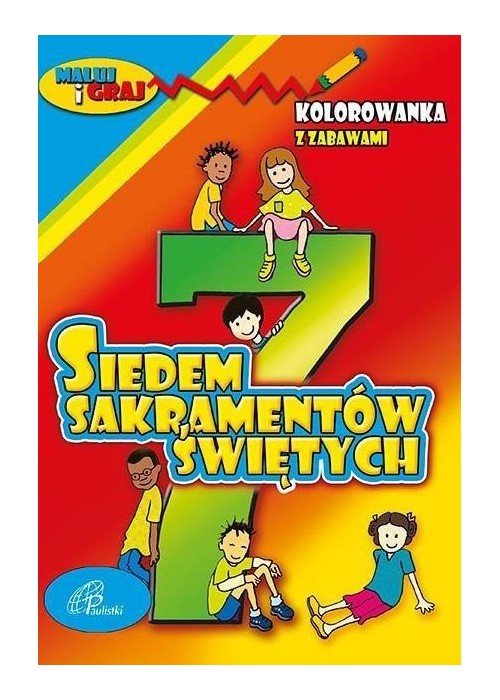 Kolorowanka z zabawami. 7 Sakramentów Świętych