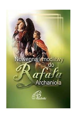 Nowenna i modlitwy do Rafała Archanioła