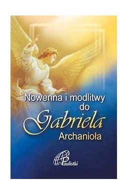 Nowenna i modlitwy do Gabriela Archanioła