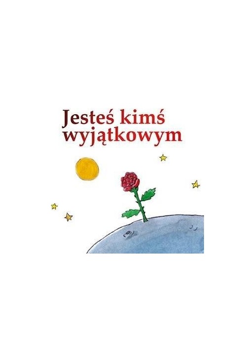 Jesteś kimś wyjątkowym