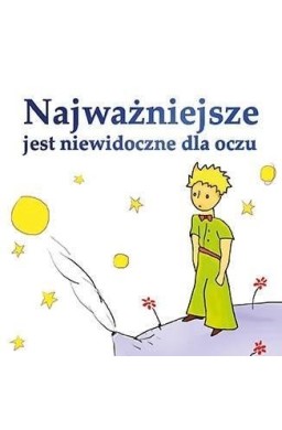 Najważniejsze jest niewidoczne dla oczu