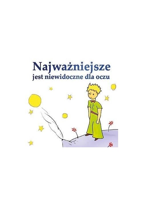 Najważniejsze jest niewidoczne dla oczu