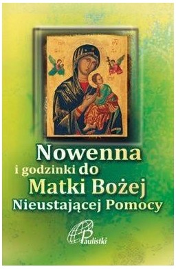 Nowenna i godzinki Matki Bożej Nieustającej Pomocy