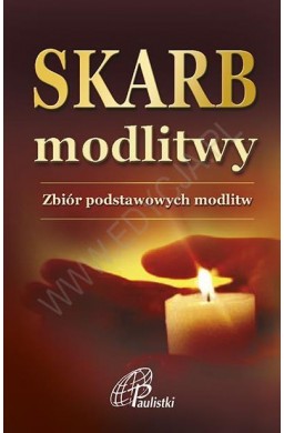 Skarb modlitwy. Zbiór podstawowych modlitw