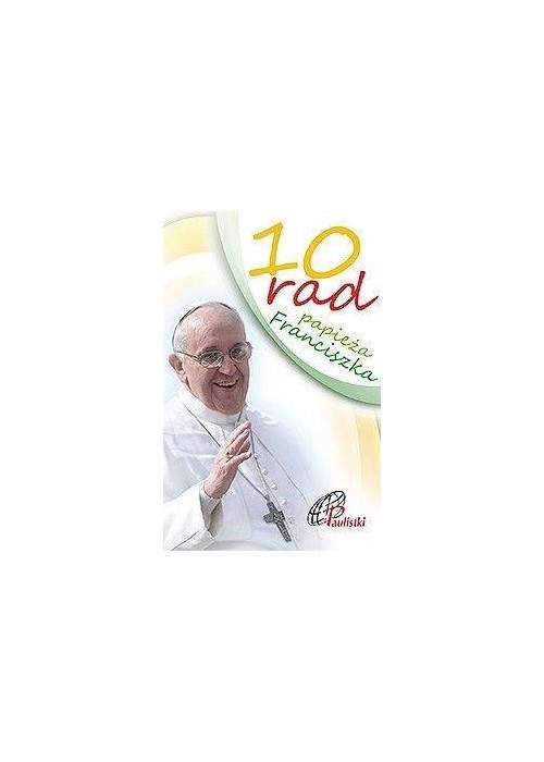 10 rad papieża Franciszka