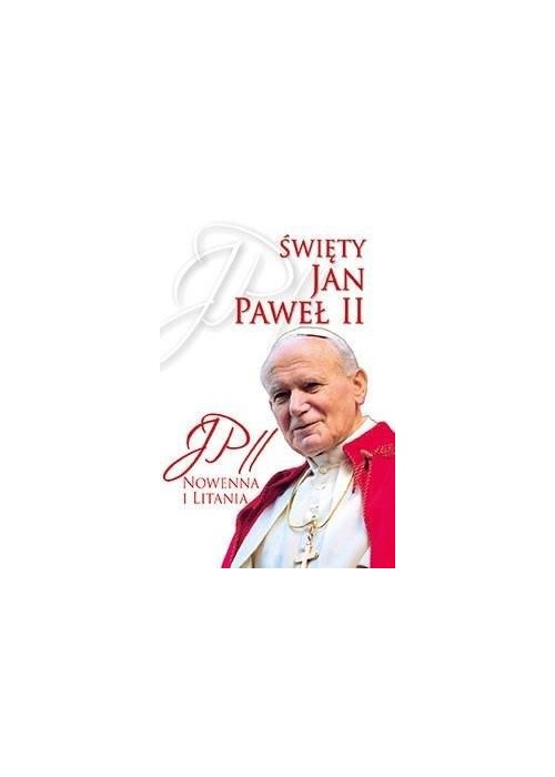 Święty Jan Paweł II. Nowenna i Litania