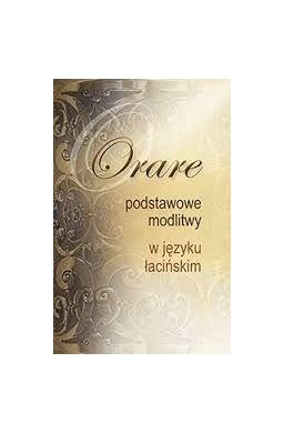 Orare. Podstawowe modlitwy w języku łacińskim