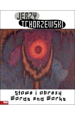 Jerzy Tchórzewski. Słowa i obrazy