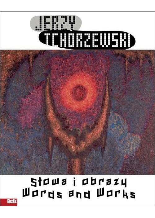 Jerzy Tchórzewski. Słowa i obrazy