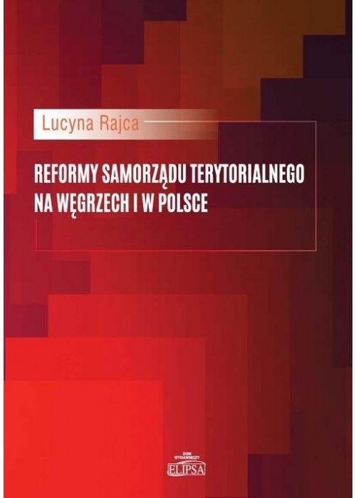 Reformy samorządu terytor. na Węgrzech i w Polsce