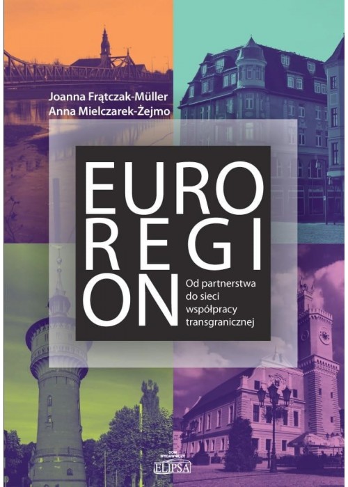 Euroregion. Od partnerstwa do sieci współpracy..