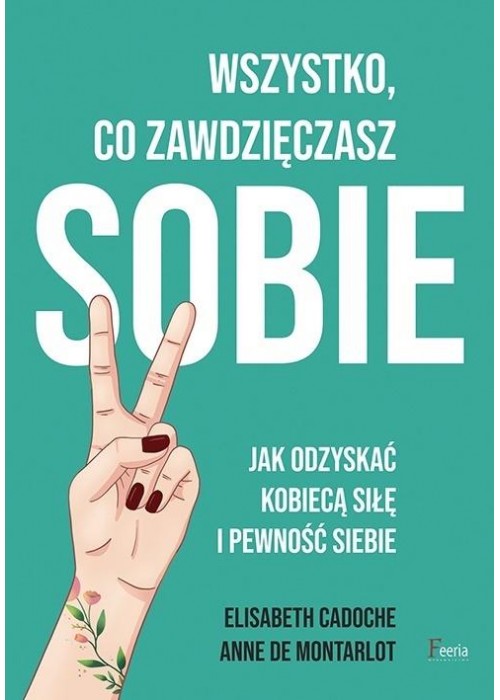 Wszystko co zawdzięczasz sobie