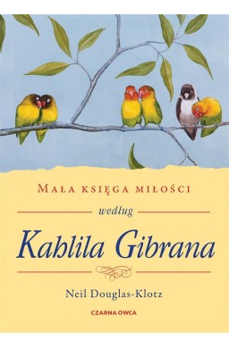 Mała księga miłości według Kahlila Gibrana