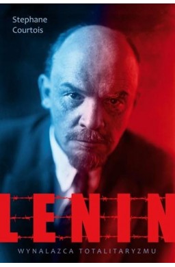 Lenin. Wynalazca totalitaryzmu